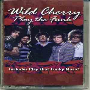 Wild Cherry - Play The Funk download mp3 flac