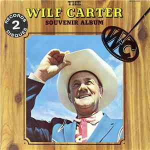 Wilf Carter - The Wilf Carter Souvenir Album download mp3 flac