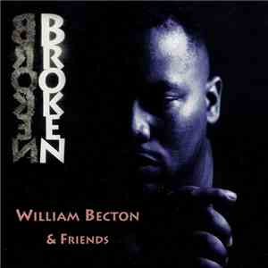 William Becton & Friends - Broken download free