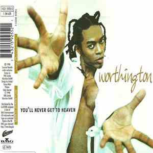 Worthington - You'll Never Get To Heaven download mp3 flac