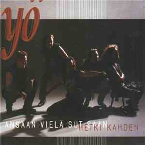 Yö - Ansaan Vielä Sut Saan download mp3 flac