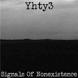 Yhty3 - Signals Of Nonexistence download mp3 flac